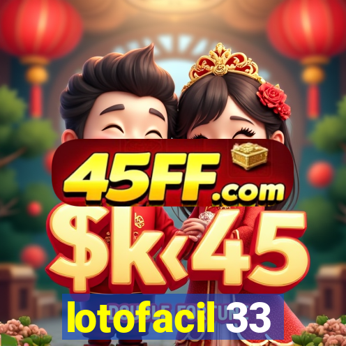 lotofacil 33